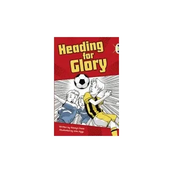 Cizí jazyk Bug Club Independent Fiction Year 4 Grey A Heading for Glory - Oram, Hiawyn