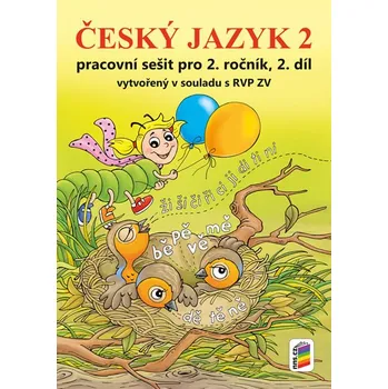 Český jazyk Český jazyk 2 Pracovní sešit pro 2. ročník (2. díl) - Nakladatelství NNS (2020, sešitová)