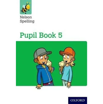 Cizojazyčná kniha Nelson Spelling Pupil Book 5 Year 5/P6 - Jackman, John a Lindsay, Sarah