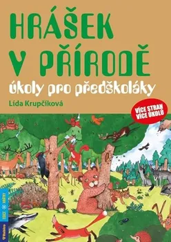 Předškolní výuka Hrášek v přírodě: Úkoly pro předškoláky - Lída Krupčíková (2020, brožovaná)