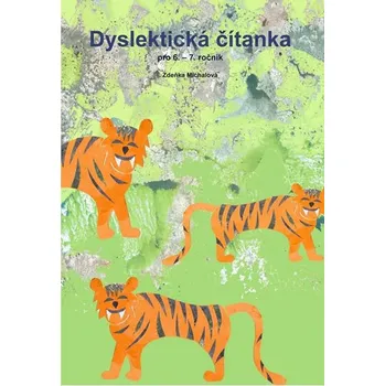 Český jazyk Dyslektická čítanka pro 6. - 7. ročník - Zdeňka Michalová (2017, brožovaná)