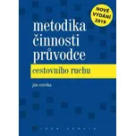 Metodika činnosti průvodce cestovního ruchu - Ján Orieška (2019, brožovaná)