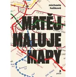 Matěj maluje mapy - Michaela Hošková…