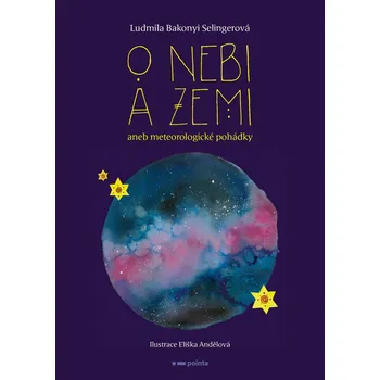 Kniha O nebi a zemi - Ludmila Bakonyi Selingerová (E-Kniha)