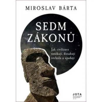 Sedm zákonů: Jak civilizace vznikají,…