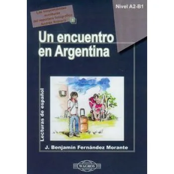 Un encuentro en Argentina A2-B1 (+CD) - Morante Fernandez J. Benjamin