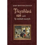 Třicetihlavá saň: aneb Ve službách…