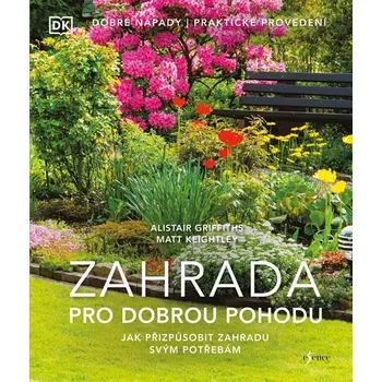 Zahrada pro dobrou pohodu - Alistair…