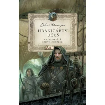 Hraničářův učeň Halt v nebezpečí (9) - John Flanagan