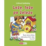 Leze, leze po železe: Lidové hádanky -…