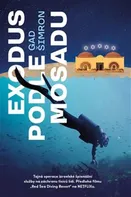 Exodus podle Mosadu - Gad Šimron (2020, brožovaná)