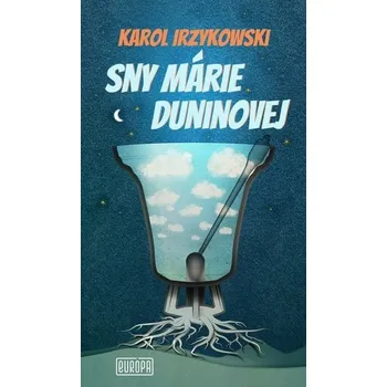Sny Márie Duninovej - Karol Irzykowski