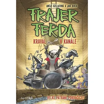 Kniha Frajer Ferda - Kravál v kanále - Antje Szillat (E-Kniha)