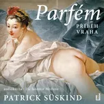 Parfém: Příběh vraha - Patrick Süskind…