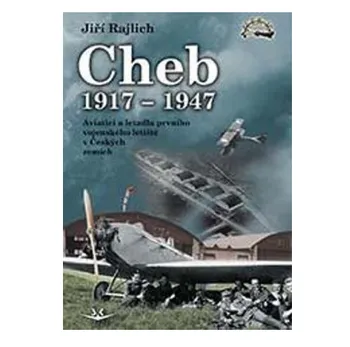 Cheb 1917-1947 - Jiří Rajlich (2020, pevná)