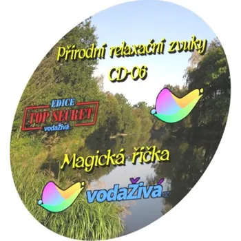 Relaxační hudba Magická říčka - CD-06 - Přírodní relaxační zvuky .