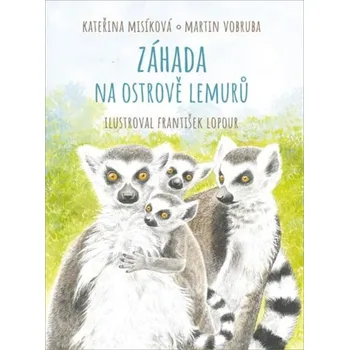 Pohádka Záhada na ostrově lemurů - Kateřina Misíková, Martin Vobruba