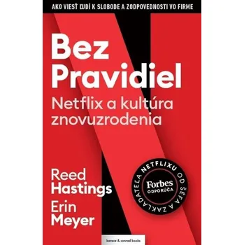 Bez pravidiel (Netflix a kultúra znovuzrodenia) - Hastings, Erin Meyer Reed