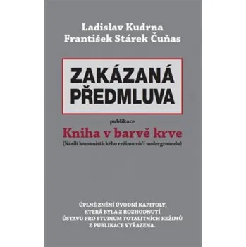 Kniha v barvě krve: Zakázaná předmluva - Ladislav Kudrna, František Stárek Čuňas (2020, brožovaná)