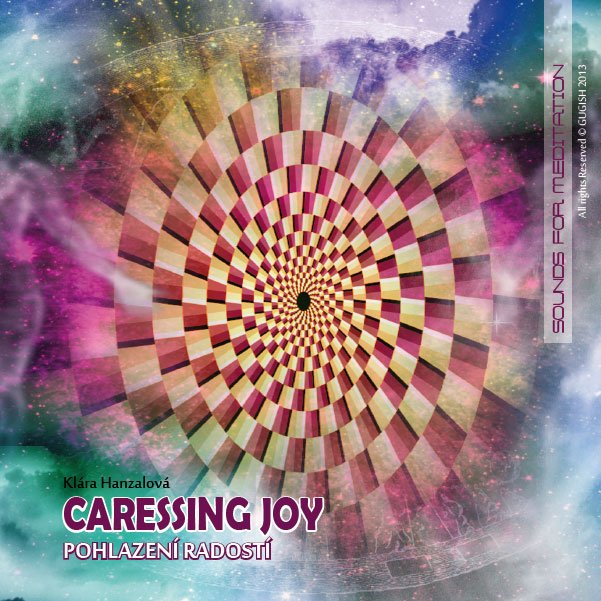 POHLAZENÍ RADOSTÍ - meditační hudba na CD, Klára Hanzalová