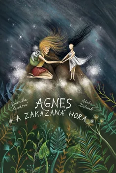 Agnes a Zakázaná hora - Veronika Hurdová (2020, pevná)