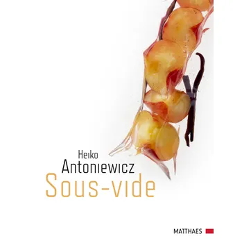 Sous-vide - Heiko Antoniewicz [DE] (2011, pevná)