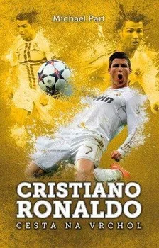Kniha Cristiano Ronaldo: Cesta na vrchol - Michael Part [SK] (2016) [E-kniha]