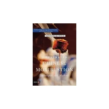 Cizojazyčná kniha Illustrated Chinese Moxibustion Techniques and Methods - Chang, Xiaorong