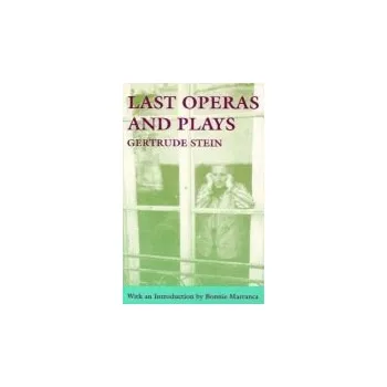 Cizojazyčná kniha Last Operas and Plays - Stein, Gertrude (Levin Gann PA)