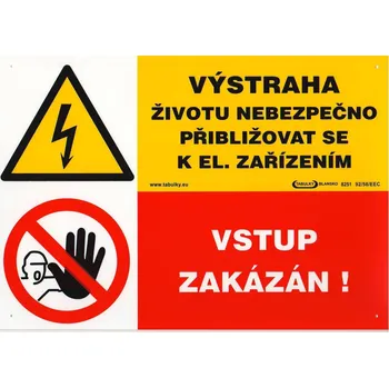 Značení Výstraha - životu nebezpečno přibližovat se k el. zařízením - Vstup zakázán!