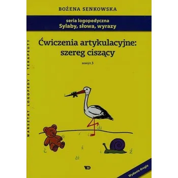 Ćwiczenia artykulacyjne szereg ciszący Zeszyt 3 - Senkowska Bożena