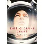 Sníš o druhé Zemi? - Temi Oh (2020,…