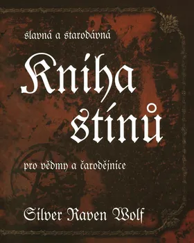 Kniha Kniha stínů - Silver Raven Wolf (2018) [E-kniha]