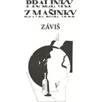 Poezie Pralinky z mašinky - Záviš (2020, pevná)