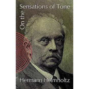 Cizojazyčná kniha On the Sensations of Tone – Herman Helmoholtz,Herman Helmholtz,Henry Margenau (EN)