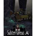 Subterraneus PC - digitální verze - Hraj již za pár minut