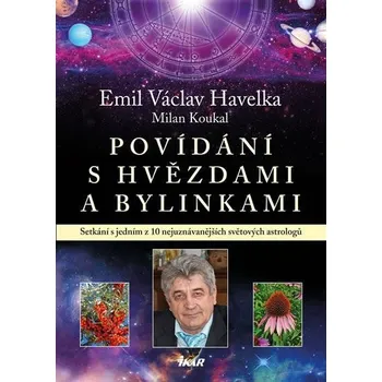 Kniha Povídání s hvězdami a bylinkami - Emil Václav Havel, Milan Koukal (2014) [E-kniha]