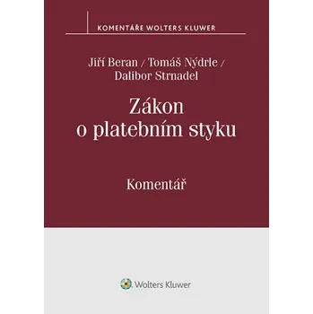 Zákon o platebním styku: Komentář -…