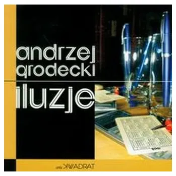 Iluzje - Grodecki Andrzej