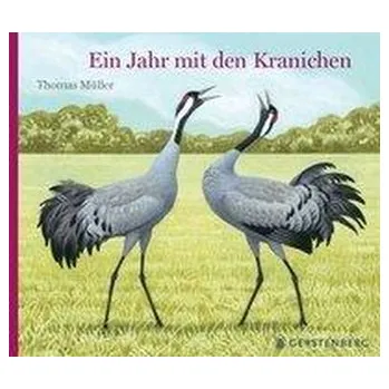 Příroda Ein Jahr mit den Kranichen - Müller, Thomas