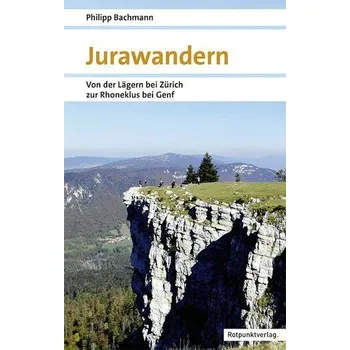 Cestování Jurawandern - Bachmann, Philipp [DE] (2021, Brožovaná, Rotpunktverlag)