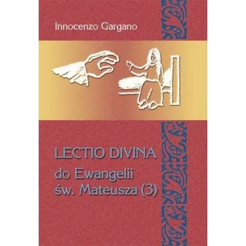 Lectio Divina Do Ewangelii Św Mateusza 3 - Lecito Divina