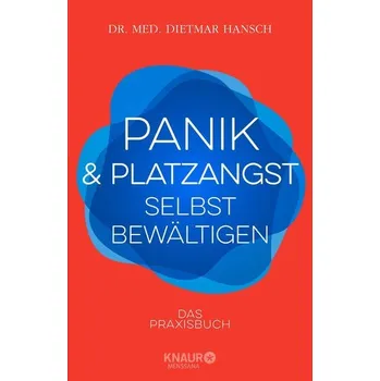 Osobní rozvoj Panik und Platzangst selbst bewältigen - Hansch, Dietmar