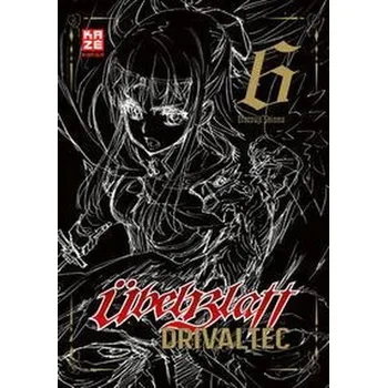Übel Blatt: Drivaltec (3-in-1-Edition) - Band 6 - Shiono, Etorouji