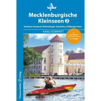 Cestování Kanu Kompakt Mecklenburgische Kleinseen 2 - Kettler, Thomas