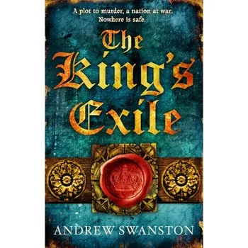 King's Exile - Swanston, Andrew