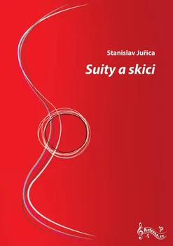 Hudební výchova Suity a skici - Stanislav Juřica (2020, sešitová)