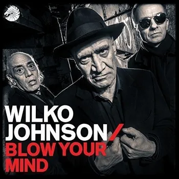 Zahraniční hudba Wilko Johnson : Blow Your Mind CD