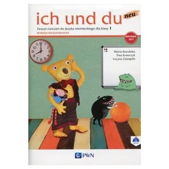 Ich und du 1 Neu zeszyt ćwiczeń. Język niemiecki. Wersja rozszerzona - Kozubska Marta, Krawczyk Ewa, Zastąpiło Lucyna