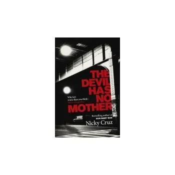 Cizojazyčná kniha Devil Has No Mother - Cruz, Nicky